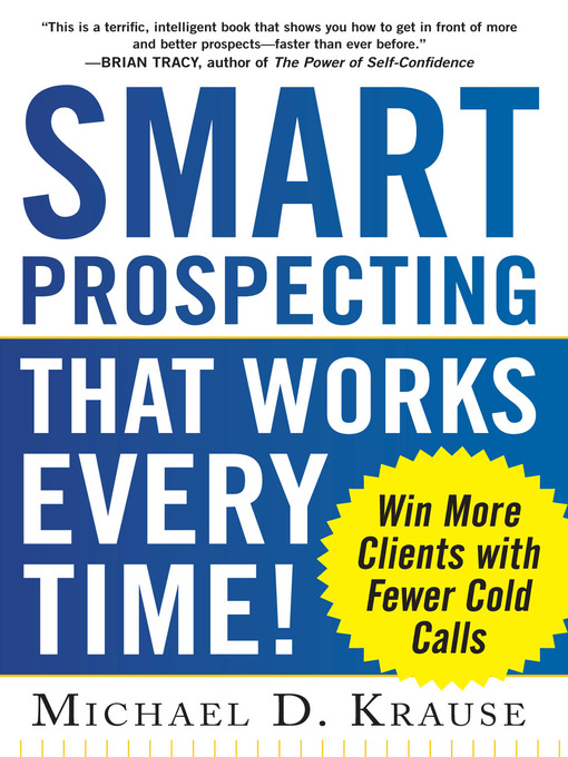 Title details for Smart Prospecting That Works Every Time! by Michael D. Krause - Available